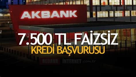 akbank 7500 tl kredi faizsiz